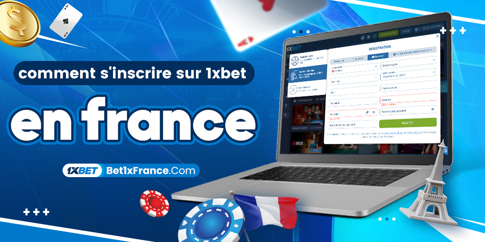 comment s'inscrire sur 1xbet en france